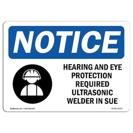 Signmission OSHA Sign, Hearing And Eye Protection Required With, 24in X 18in Aluminum, 24" W, 18" H, Landscape OS-NS-A-1824-L-13353